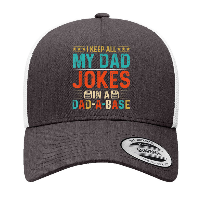 Mens Daddy Shirt. Dad Jokes Dad A Base Database Fathers Day T Shirt Yupoong Trucker Cap by BrandalynSaetern | Artistshot