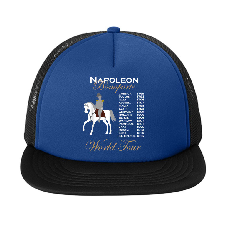 Funny Napoleon Bonaparte History World Tour Timeline Gift T Shirt Foam Snapback hat by agueron | Artistshot