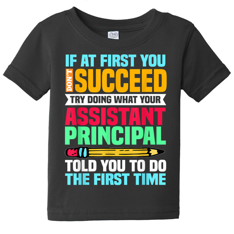 Assistant Principal Vice Principal Headmasters Head Teacher T Shirt Baby Tee by keishawnredner | Artistshot