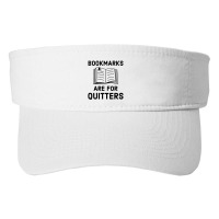 Bookmarks Are For Quitters Funny Book Lover Fashion Visor | Artistshot