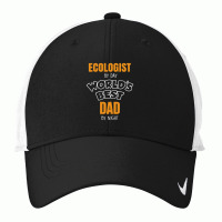 Ecologist By Day Worlds Best Dad By Night Fathers Day Gift Nike Dri-fit Cap | Artistshot