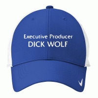 Executive Producer Dick Wolf Nike Dri-fit Cap | Artistshot