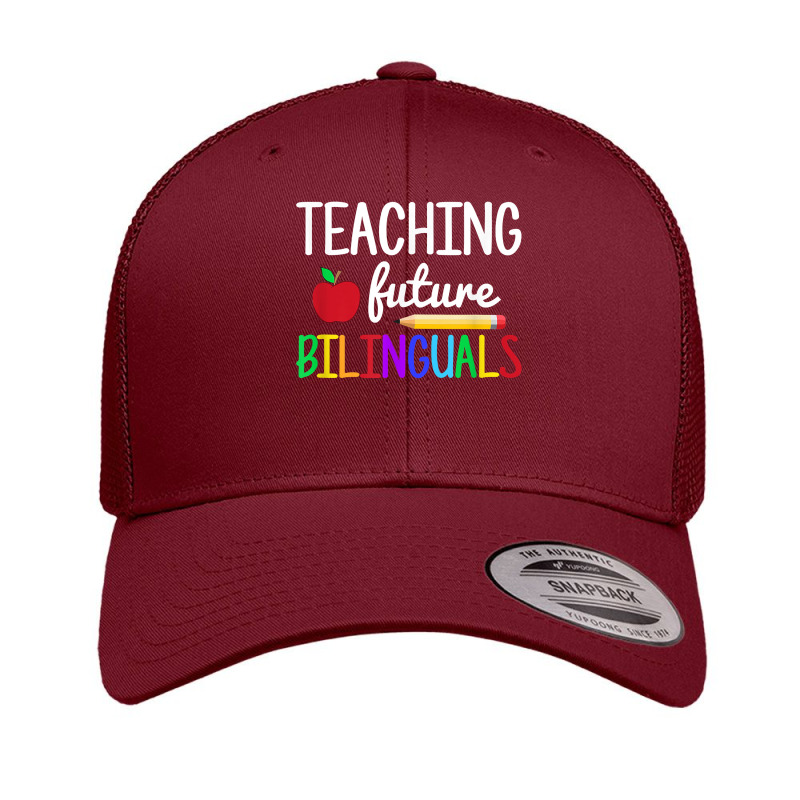 Teaching Future Bilinguals, Bilingual Spanish Teacher T Shirt Retro Trucker Cap by derosaatlamos | Artistshot