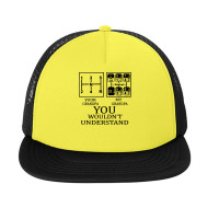 Truck Trucker Your Grandpa My Grandpa You Wouldnt Understand109 Driver Foam Snapback Hat | Artistshot