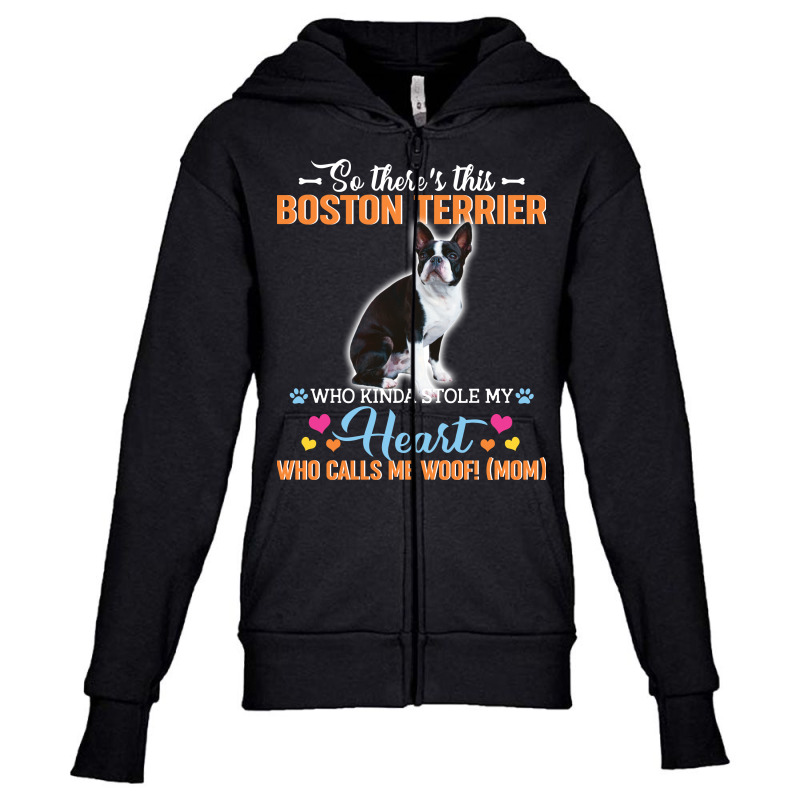 So There's This Boston Terrier Who Kinda Stole My Heart Who Calls Me W Youth Zipper Hoodie by vip.pro123 | Artistshot