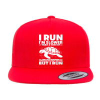 I Run I'm Slower Than A Hero Of Turtles But I Run Funny Tee Premium 5 Panel Snapback Cap | Artistshot