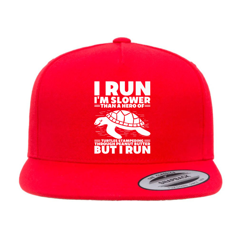 I Run I'm Slower Than A Hero Of Turtles But I Run Funny Tee Premium 5 panel snapback cap by PhoebeHaggett | Artistshot