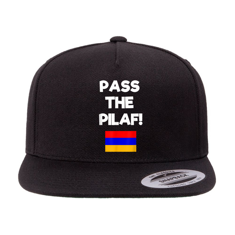 Pass The Pilaf Funny Armenian Rice Lover Family Armenia Flag T Shirt 5 panel snapback cap by shoaibmolleda | Artistshot