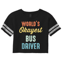 World's Okayest Bus Driver Funny T Shirt Scorecard Crop Tee | Artistshot