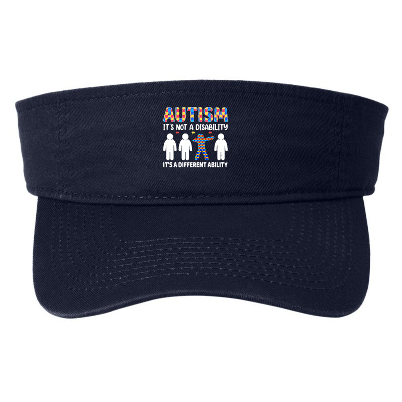 Autism Gift T  Shirt Autism It's Not A Disability It's A Different Abi Fashion Visor by abigayle98988 | Artistshot