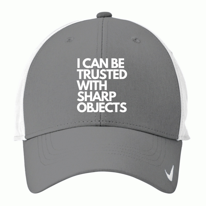 I Can Be Trusted Sharp Objects Nike Dri-fit Cap | Artistshot