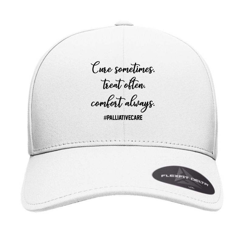 Cure Sometimes Treat Often Comfort Always Palliative Care T Shirt Seamless Cap | Artistshot