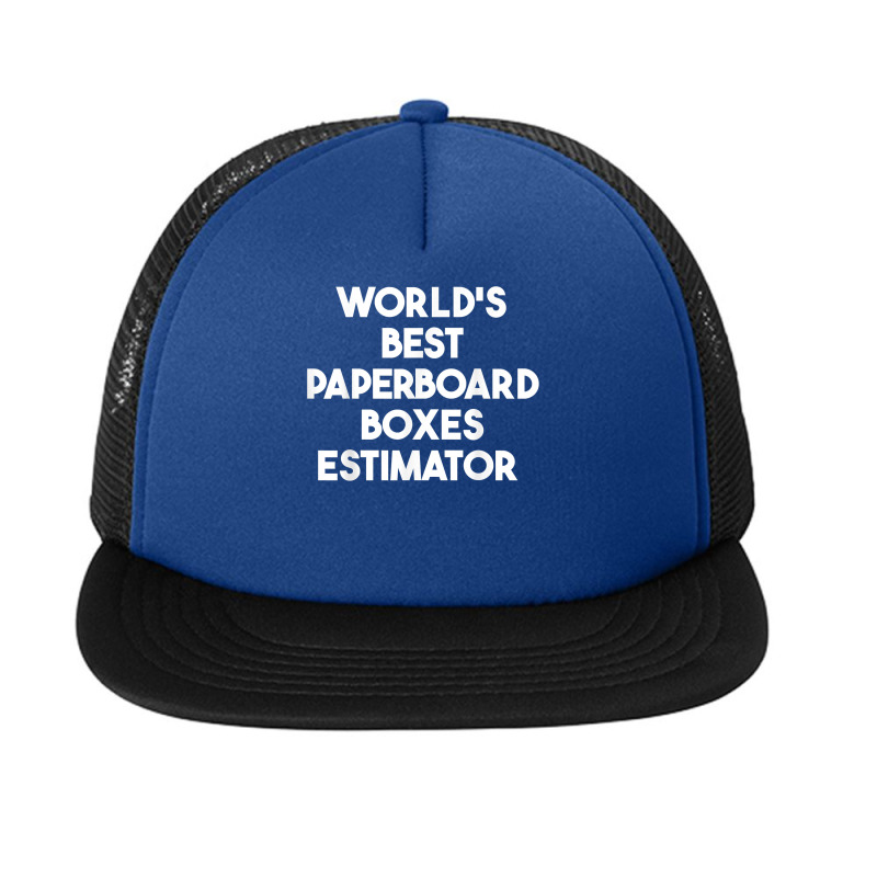 World's Best Paperboard Boxes Estimator T Shirt Foam Snapback Hat | Artistshot