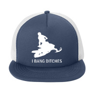 I Bang Ditches Snowmobile Foam Snapback Hat | Artistshot