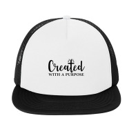 Created With A Purpose Christian Faith Men Women Foam Snapback Hat | Artistshot