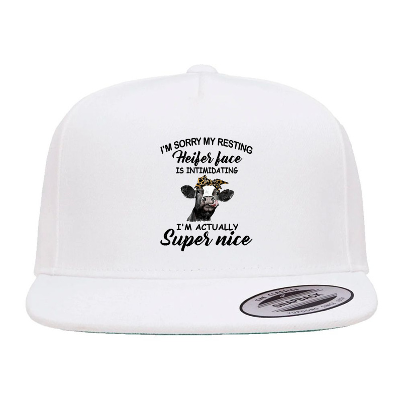 Cow Cattle Womens Funny Cow Im Sorry My Resting Heifer Face Is Intimid 5 panel snapback cap by golferu | Artistshot