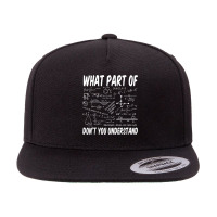 What Part Of Don't You Understand Math Physics T Shirt 5 Panel Snapback Cap | Artistshot