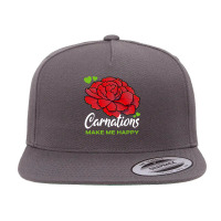 Carnations T  Shirt Carnations Make Me Happy Flower T  Shirt 5 Panel Snapback Cap | Artistshot