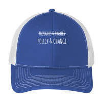 No More Thoughts & Prayers Time For Policy & Change T Shirt Pa Trucker Cap | Artistshot