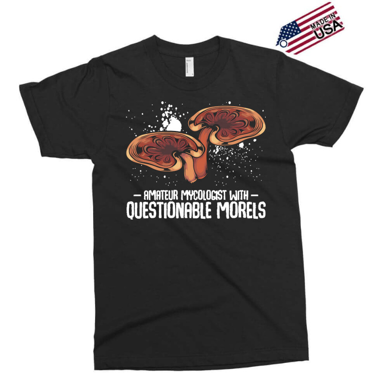 Mushroom T  Shirt Mushrooms   Questionable Morels   Funny Mycologist P Exclusive T-shirt by mckenzielinda422 | Artistshot