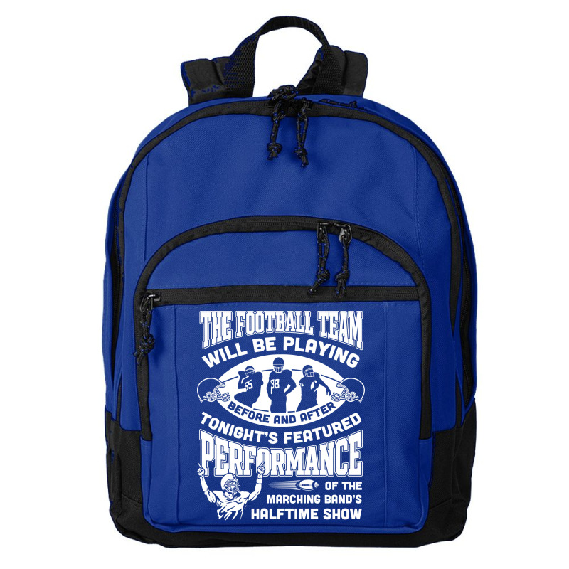 The Football Team Will Be Playing Before And After T-shirt Basic Backpack | Artistshot