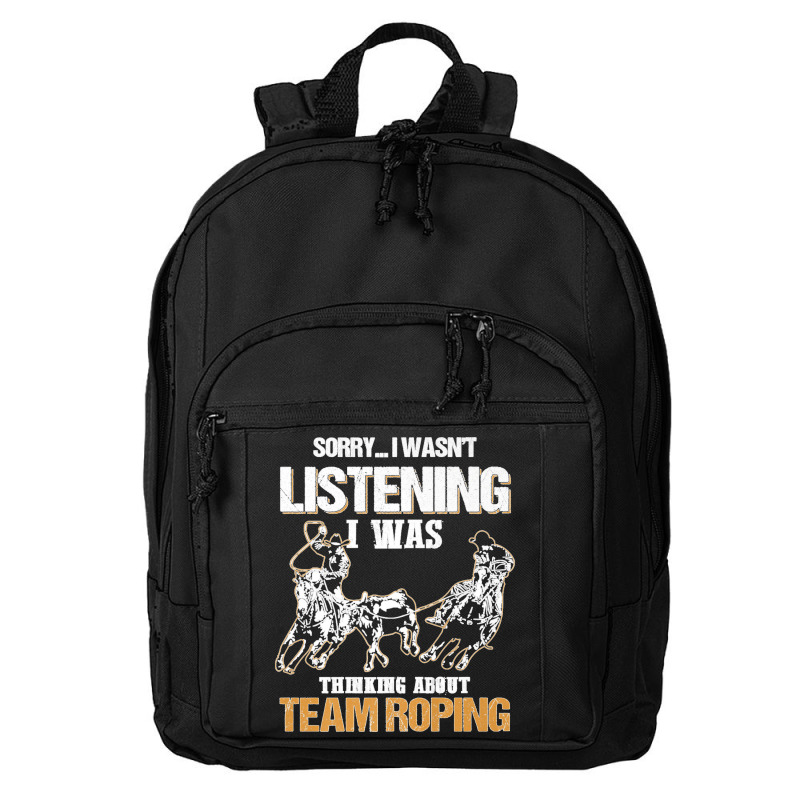 Sorry I Wasn't Listening I Was Thinking About Team Roping Premium T Sh Basic Backpack | Artistshot