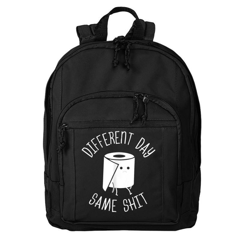 Different Day Same Shit Bathroom Gag T Shirt Basic Backpack | Artistshot