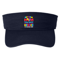 Autism Mom People Look Up Their Heroes Raising Mine Gift T Shirt Fashion Visor | Artistshot