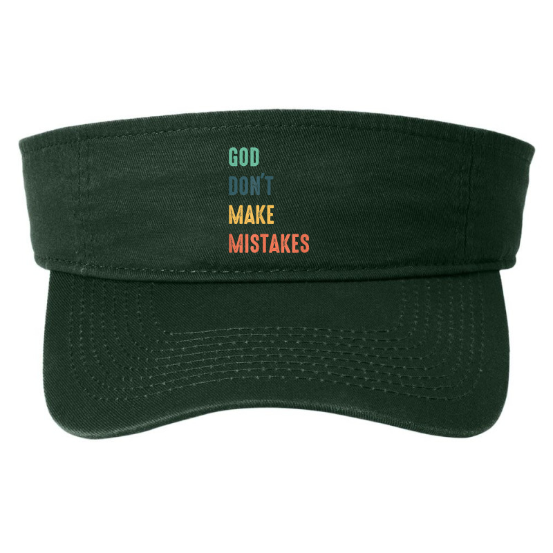 God Don't Make Mistakes T Shirt Fashion Visor by atereabag | Artistshot