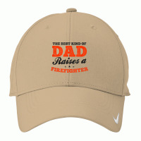 Best Dad Raises Firefighter Design Wildland Firefighter Nike Dri-fit Cap | Artistshot