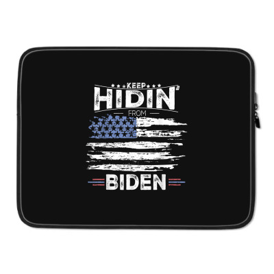 Keep Hidin From Biden Laptop Sleeve Designed By Kakashop