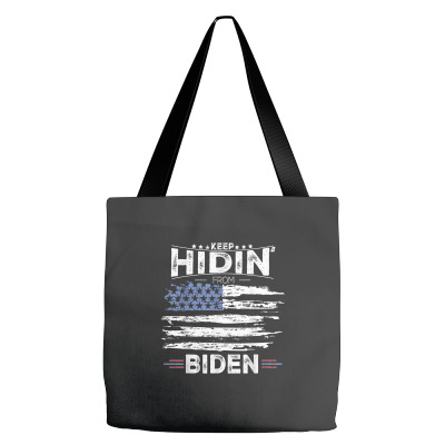 Keep Hidin From Biden Tote Bags Designed By Kakashop