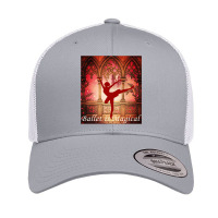 Ballet Is Magical Ballerina Dancers Novelty Fashion T Shirt Retro Trucker Cap | Artistshot