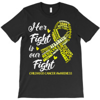 Childhood Cancer Awareness T  Shirt Childhood Cancer Awareness Her Fig T-shirt | Artistshot