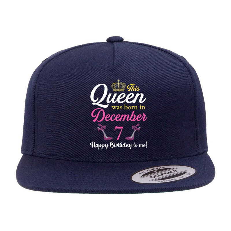 This Queen Was Born On December 7 Birthday High Heels T Shirt 5 panel snapback cap by Kevin_VandenBerge | Artistshot