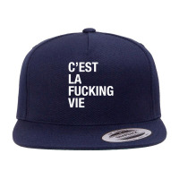 C'est La Fucking Vie Men Women T Shirt 5 Panel Snapback Cap | Artistshot