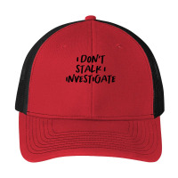 Vintage Style I Don't Stalk I Investigate Text Funny T Shirt Pa Trucker Cap | Artistshot