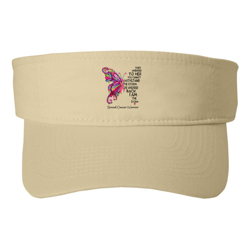 Womens Pink Butterfly I Am The Storm Breast Cancer Warrior T Shirt Fashion Visor | Artistshot