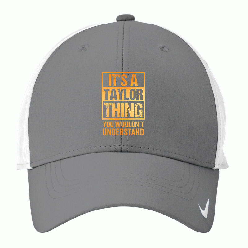 It's A Taylor Thing You Wouldn't Understand Nike Dri-FIT Cap by nashruna | Artistshot