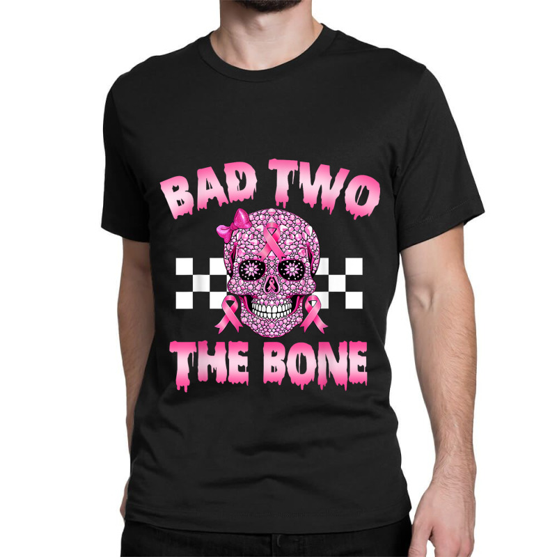 Bad Two The Bone Pink Skull Pink Ribbon Bad 2 The Classic T-shirt by Sandy | Artistshot