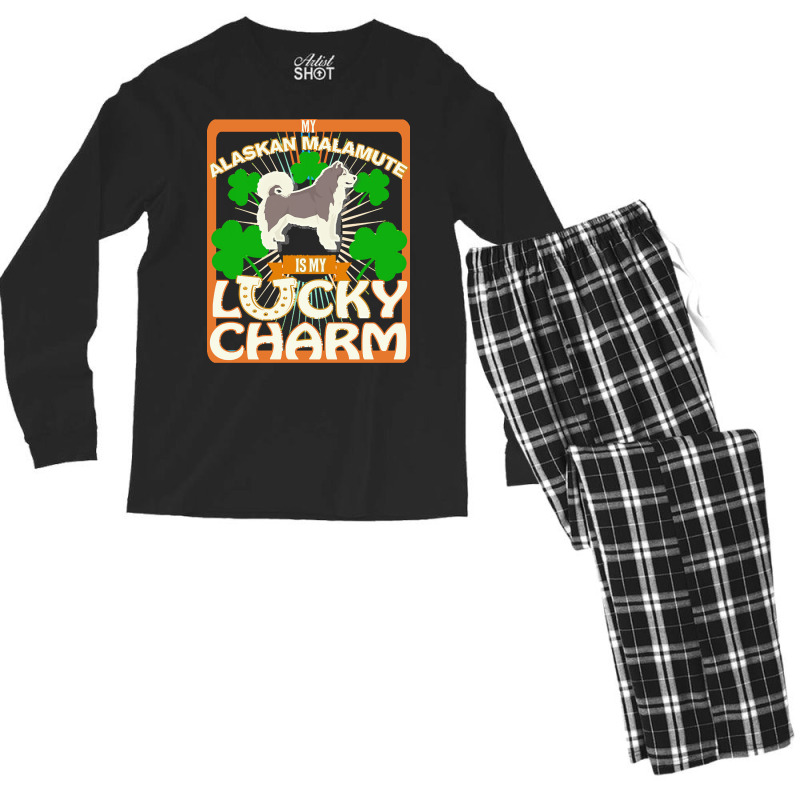 Alaskan Malamute T  Shirt My Alaskan Malamute Is My Lucky Charm   Gift Men's Long Sleeve Pajama Set | Artistshot