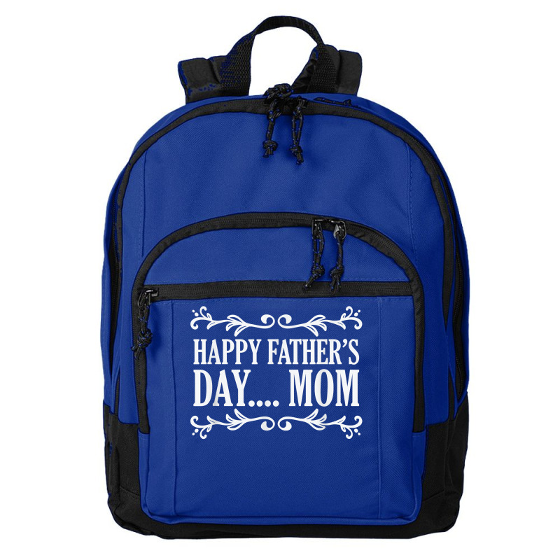 Happy Father's Day ... Mom Mother Father's Day T Shirt Basic Backpack | Artistshot