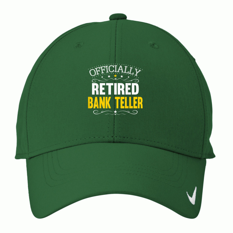 Retirement Gift For Bank Tellers Retired Bank Teller T Shirt Nike Dri-FIT Cap by ZaraeTrullinger | Artistshot