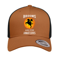 Brooms Are For Amateurs For A Halloween Witch Retro Trucker Cap | Artistshot