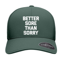 Better Sore Than Sorry T Shirt Funny Workout Fitness Gym T Shirt Seamless Cap | Artistshot