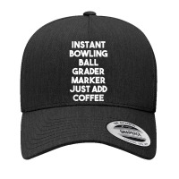 Instant Bowling Ball Grader Marker Just Add Coffee Yupoong Trucker Cap | Artistshot