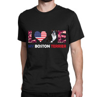 America Flag Love My Boston Terrier Classic T-shirt | Artistshot