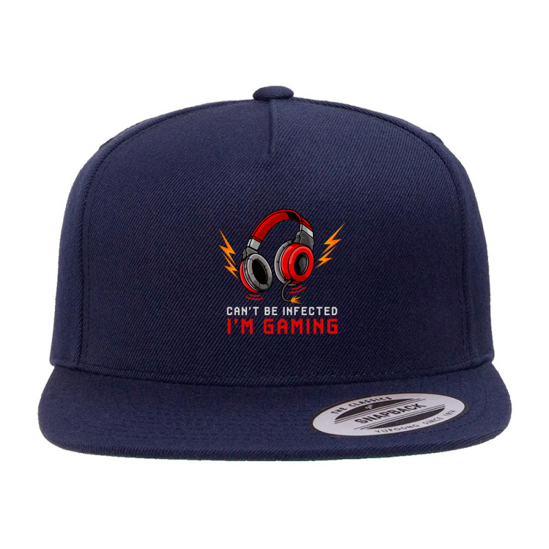 Can T Be Infected I M Gaming  Gamer Video Games Online Pullover 5 Panel Snapback Cap | Artistshot