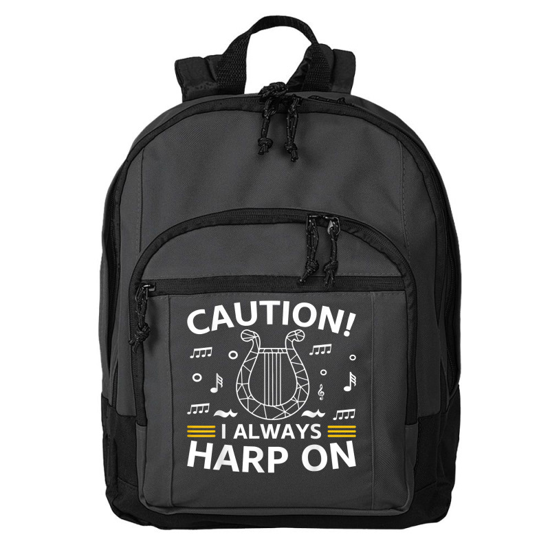 Musician Harpist Harp Player Caution! I Always Harp On T Shirt Basic Backpack by yodishsaraveks | Artistshot