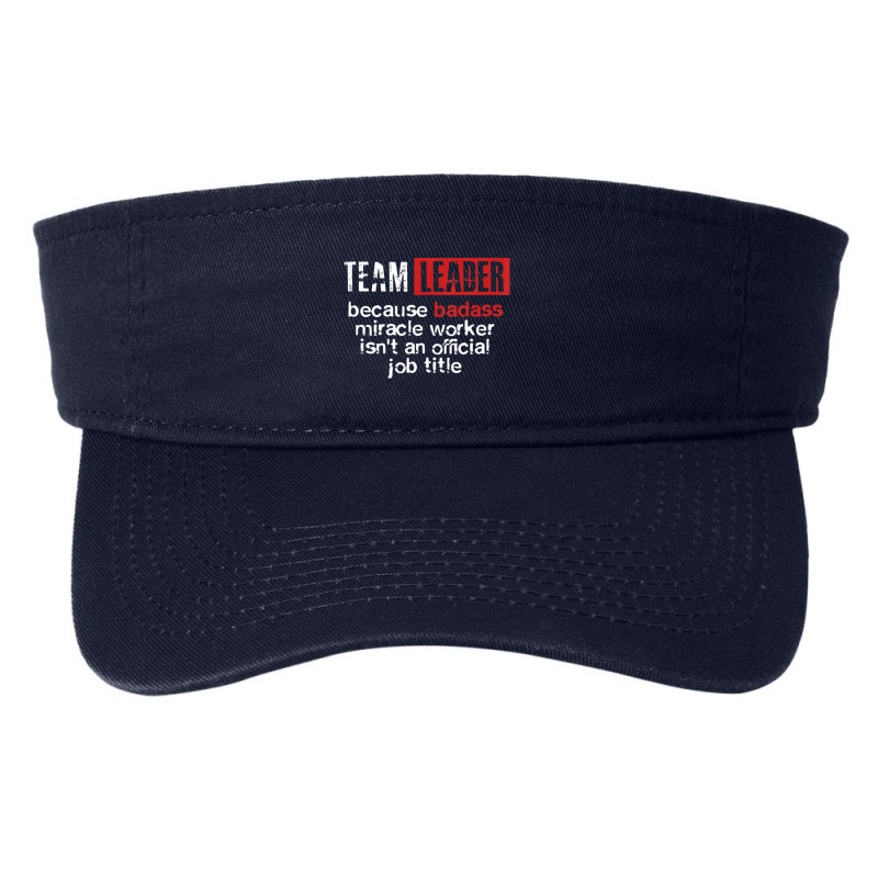 Team Leader Office Leadership Influencer Management Boss Fashion Visor by duniaperi | Artistshot